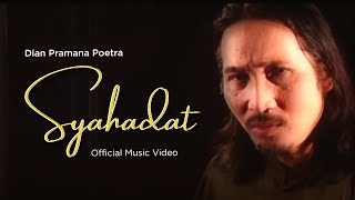 Download lagu Dian Pramana Poetra - Syahadat mp3