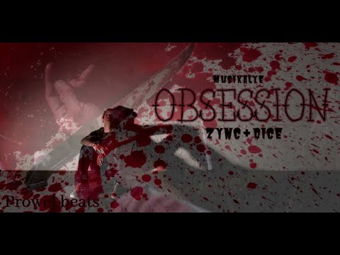 Obsession - Dice and Zync
