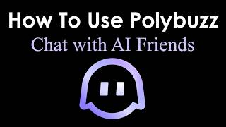 How to Use PolyBuzz AI: Chat, profile update  & Character Creation Gui