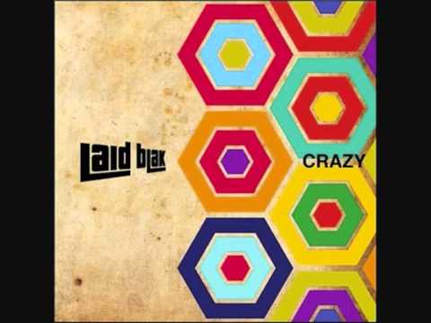 Laid Blak - Crazy