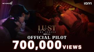 [OFFICIAL PILOT] iQIYI Original "LUST ลุ่มหลง"