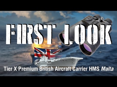 World of Warships - First Look: Tier X Premium British Aircraft Carrier HMS Malta