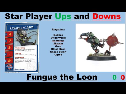 Blood Bowl Season 3 Star Player Ups and Downs: Fungus the Loon