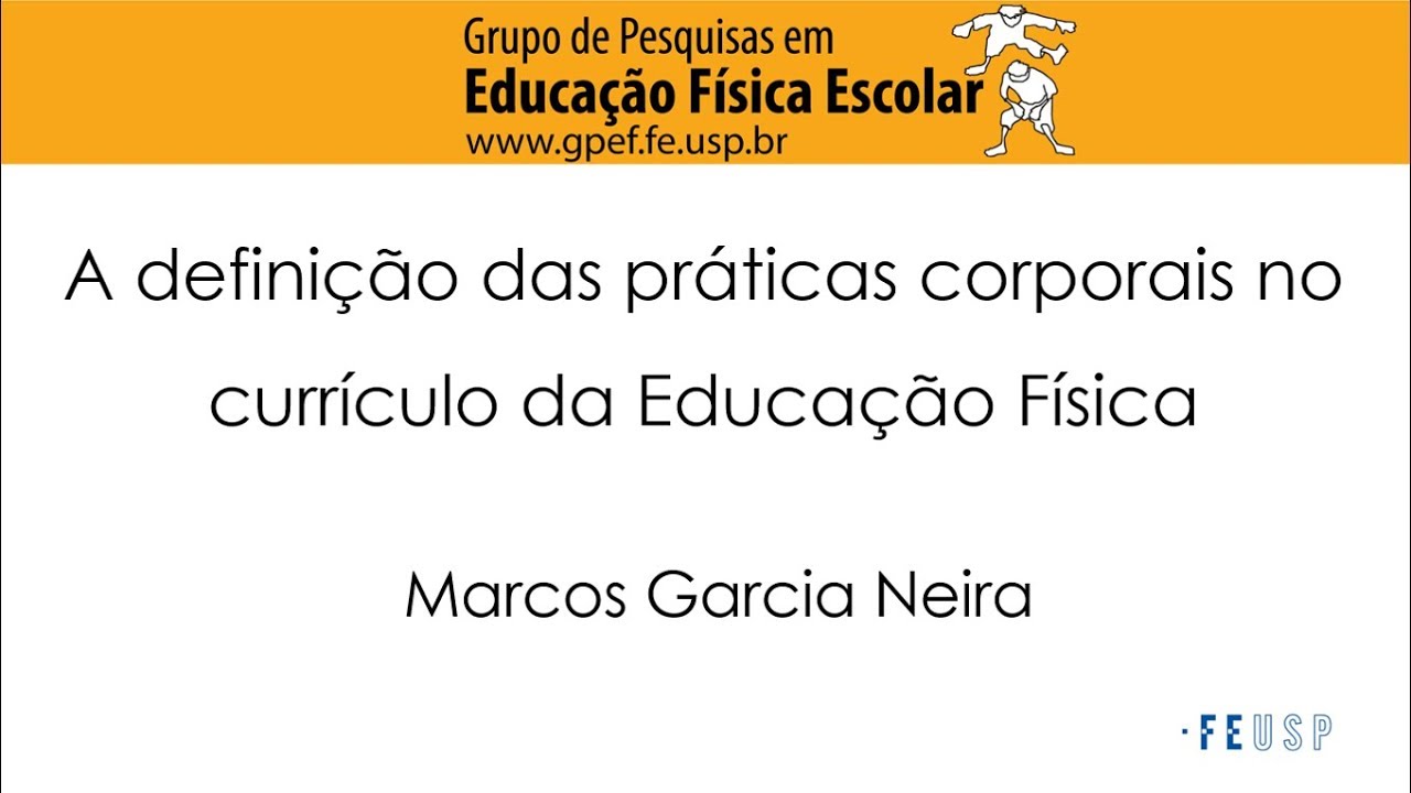 Práticas corporais na Educação Física cultural - Marcos Neira