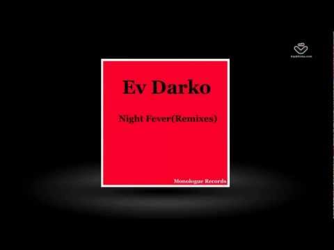 Ev Darko   Night Fever Remixes  Monologue Records