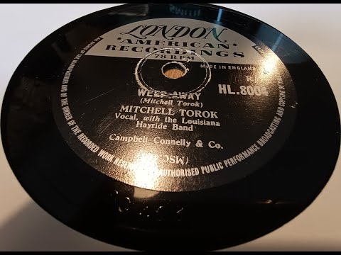 Weep Away  - Mitchell Torok with the Louisiana Hayride Band - 78rpm