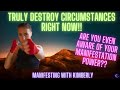Say GOODBYE TO CIRCUMSTANCES | They are NOT mightier than YOU | Manifesting with Kimberly