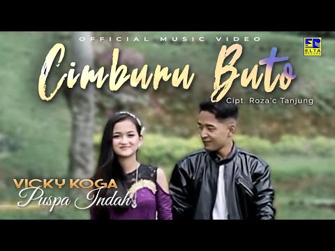 Vicky Koga feat Puspa Indah - Cimburu Buto [Official Music Video]