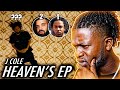 IS J COLE THIRD PLACE J Cole Heaven S EP Official Music Video REACTION