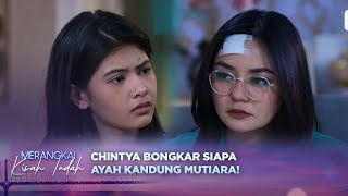 Download lagu TERUNGKAP! Ayah Kandung Mutiara Bikin Kaget | Merangkai Kisah Indah Episode 106 mp3