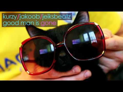 kurzy / jakoob / jeiksbeatz  - good man is gone