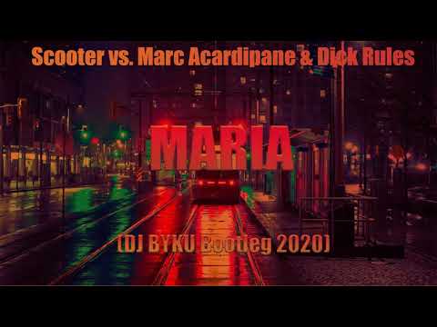 ❤️Scooter vs. Marc Acardipane & Dick Rules - Maria❤️  ✈(BYKU Bootleg 2020) ✈