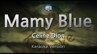 Celine Dion-Mamy Blue (Melody) (Karaoke Version) [ZZang KARAOKE]