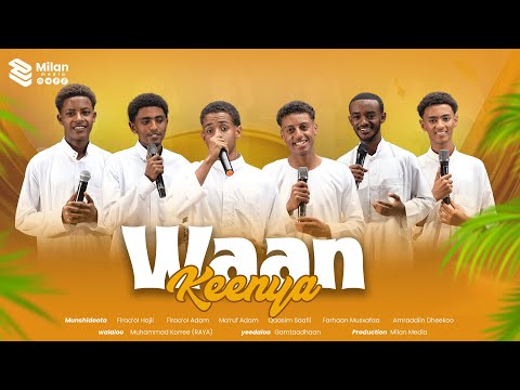 Waan Keenya | Nashiidaa Haaraa l | Gurabaa 14 | Milan Media #waankeenya #milanmedia