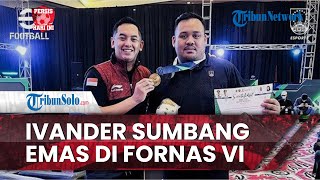 Persis Hari Ini: Ivander Berhasil Sumbang Emas Jateng di Fornas VI, Kuncinya Bermain Konsisten
