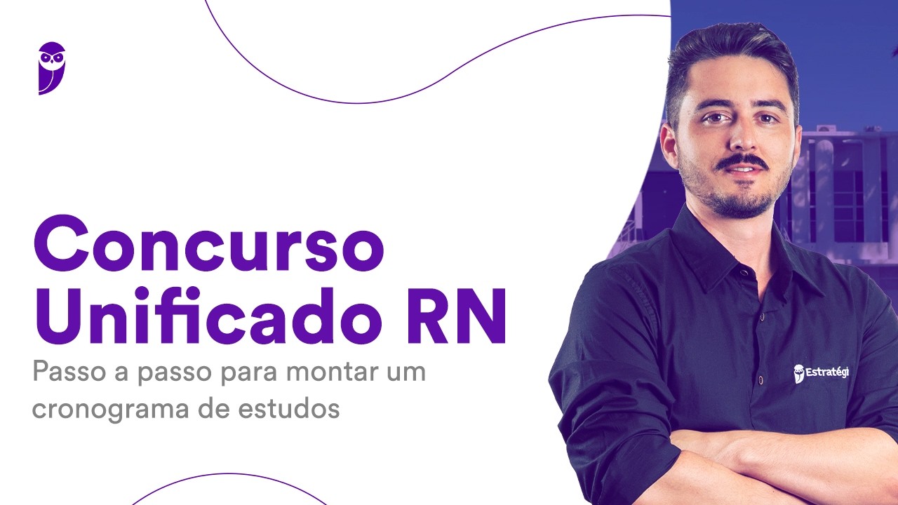 Concurso Unificado RN: Passo a passo para montar um cronograma de estudos