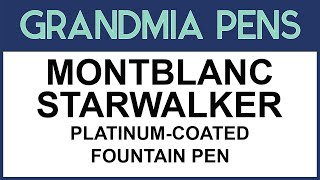 MONTBLANC STARWALKER PLATINUM COATED FOUNTAIN PEN