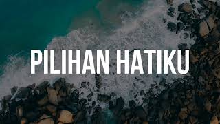 Download lagu Pilihan Hatiku - Lavina (Lirik & Cover by Meisita Lomania) mp3