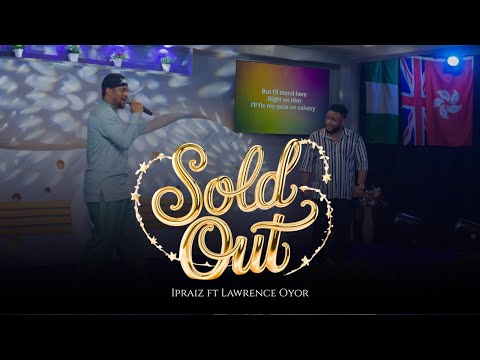 New Music: Sold Out by Ipraiz (Feat. Lawrence
