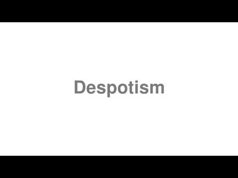 How to Pronounce "Despotism"