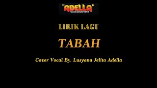 Download lagu LIRIK LAGU | TABAH - LUSYANA JELITA ADELLA | OM ADELLA mp3