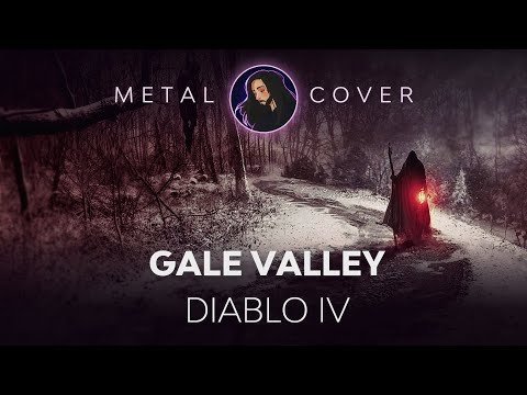 Gale Valley [Diablo IV OST Metal Cover]