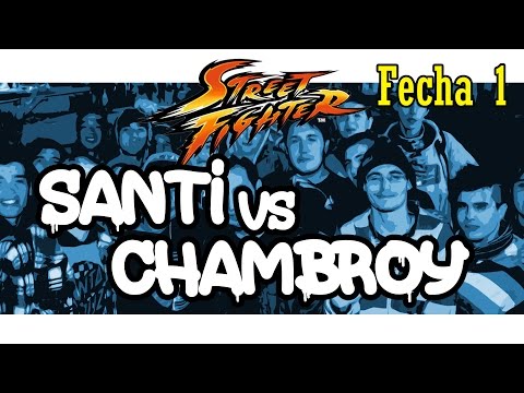 Santi vs Chambroy - Street Fighter Fecha 1 (4tos de final) Torneo 2016