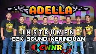 Download lagu Cek sound adella (kerinduan)terbaru.Instrumennya bersih sekali mp3