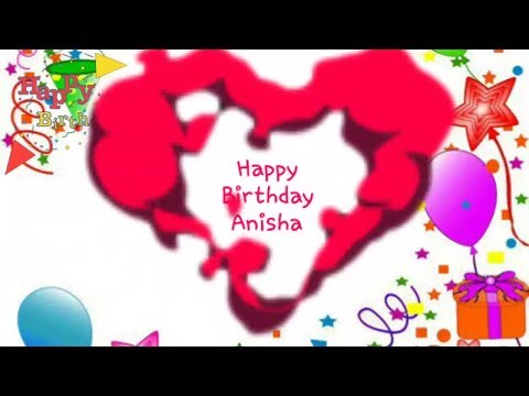 Happy Birthday Anisha - Birthday Names Videos -  BIRTHDAY Names Songs  - VideoS ParK