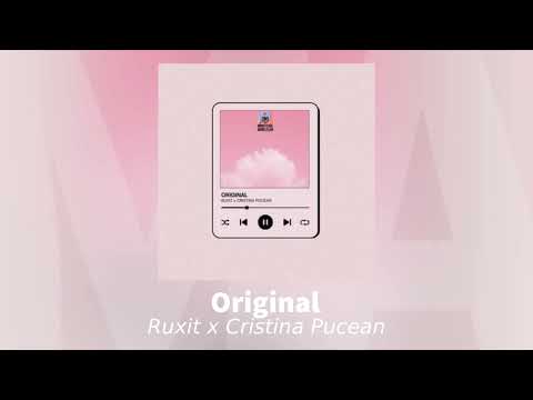 Ruxit x Cristina Pucean - Original | Audio Oficial