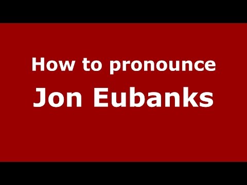 How to pronounce Jon Eubanks (American English/US)  - PronounceNames.com