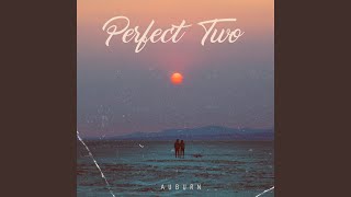 Perfect Two Pt. 2