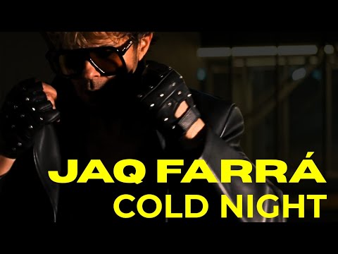 Jaq Farrá- Cold Night (Official Music Video)