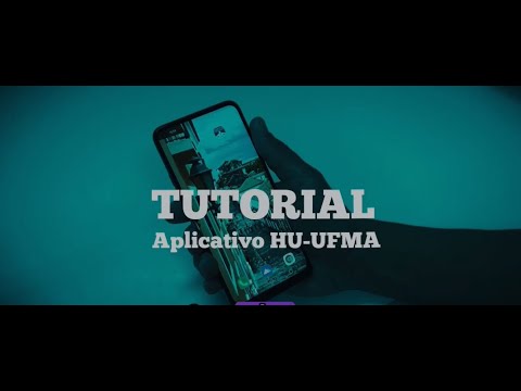 Tutorial Aplicativo HU-UFMA