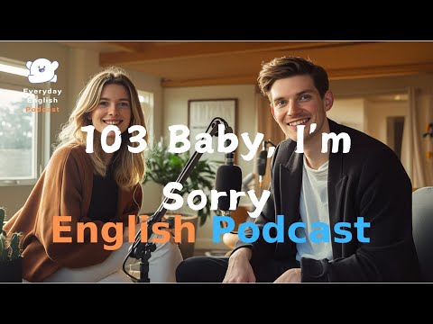I'm sorry | English Conversation |  Learning English With Podcast | Episode 103