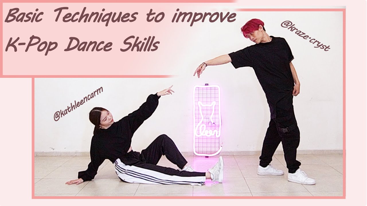 Basic techniques to improve your K-Pop Dancing | ft. @kraze.cryst