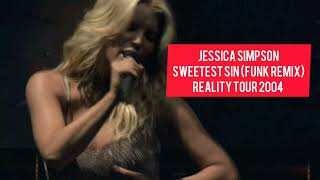 Jessica Simpson - Sweetest Sin (Funk Remix) Reality Tour Live 2004