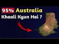 Why 95% of Australia is Empty| why Australi is 95% empty|About Australia #Australia#Australiacountrt