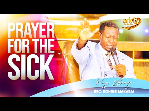 All the sick get connected now | Prayer | Bro Ronnie Makabai