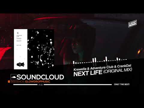 Adventure Club & Crankdat - Next Life (feat. Krewella)