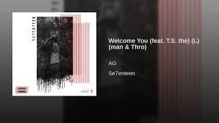 Welcome You (feat. T.S. the) (L) (man & Thro)