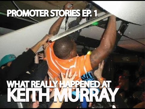 WHAT REALLY HAPPENED AT KEITH MURRAY (Promoter Stories Episode 1)
