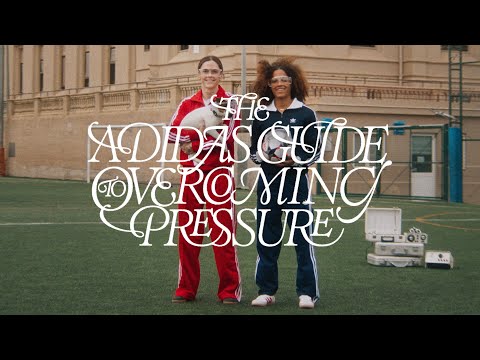 The Adidas Guide to Overcoming Pressure Feat. Mapi Leon & Vicky Lopez