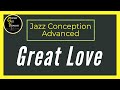 Great Love - Jim Snidero - Advanced Jazz Conception for Trombone