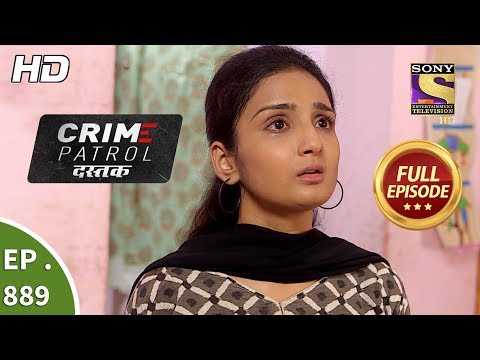 Crime Patrol Dastak - Ep 889 - Full Episode - 19th October, 2018