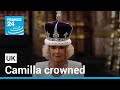 Camilla Parker Bowles crowned Queen during ceremony • FRANCE 24 English