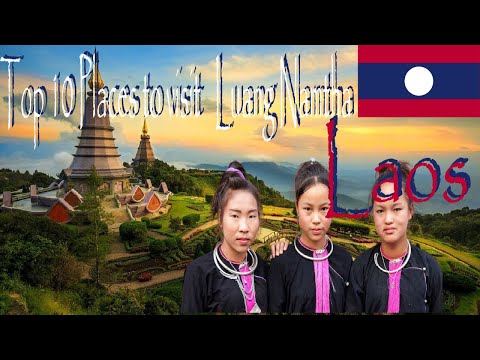 Os 10 melhores lugares para visitar Luang Namtha, Laos 🇱🇦 | 10 ລາວ 🇱🇦