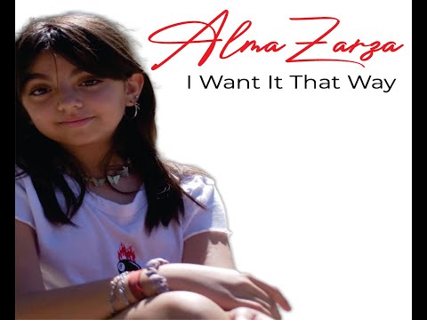 ALMA ZARZA- Backstreet Boys - I Want It That Way-(Official Video) 2022