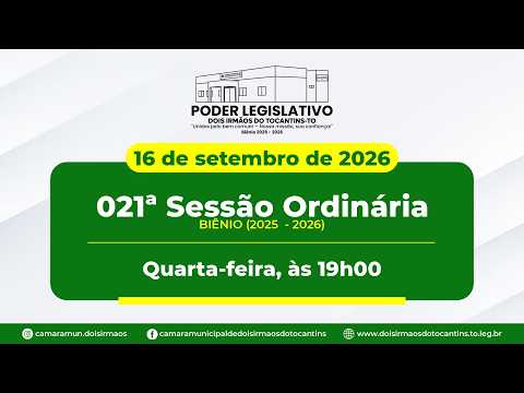 021ª Sessão Ordinária - Câmara Municipal de Dois Irmãos do Tocantins | 16/09/2026