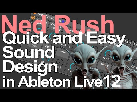Ableton Live Tutorial - Quick and Easy Sound Design = Ned Rush